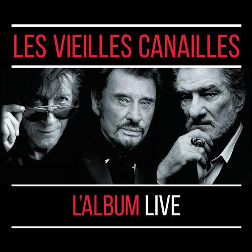 Album cover art for Les Vieilles Canailles : Le Live