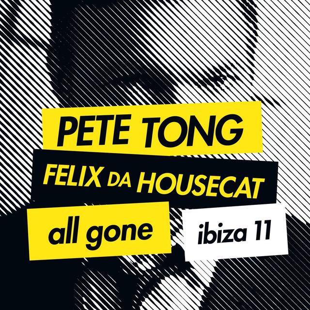 Album cover art for Pete Tong & Felix Da Housecat - All Gone Ibiza 11