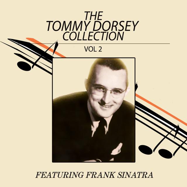 Album cover art for The Tommy Dorsey Collection Feat Frank Sinatra Vol 2