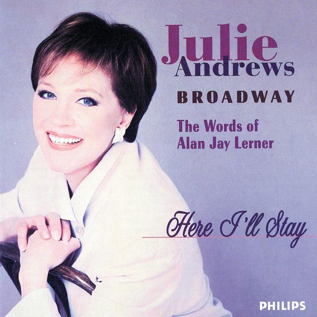 Album cover art for Broadway, Here I’ll Stay: The Words of Alan Jay Lerner