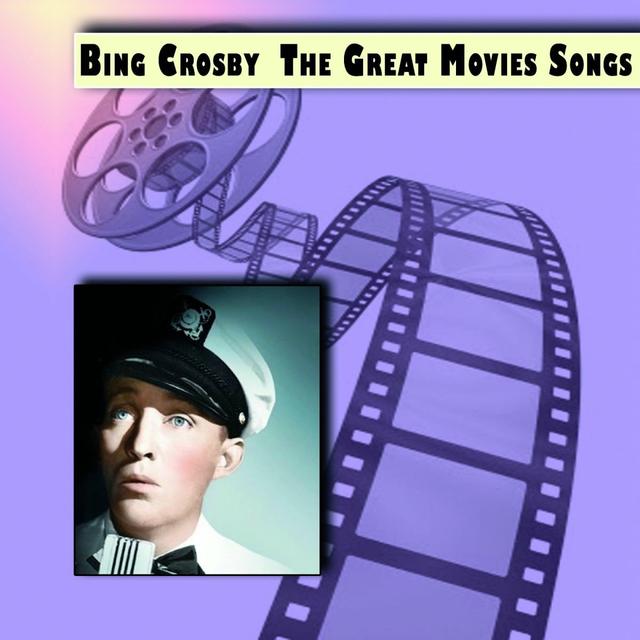 Album cover art for Bing Crosby Great Movies Songs