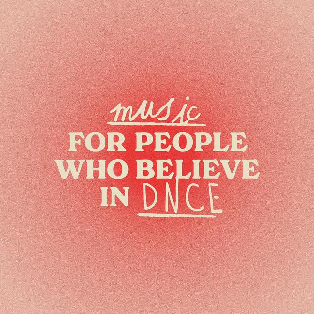 Album cover art for Music For People Who Believe In DNCE