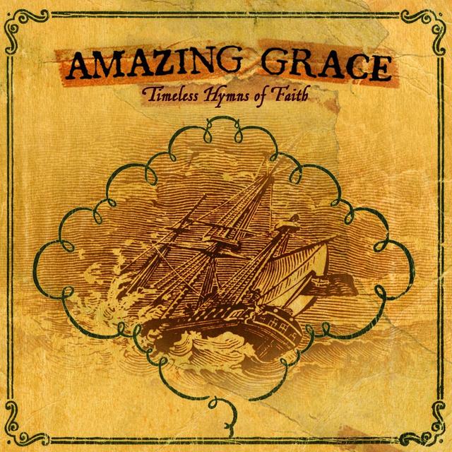 Album cover art for Amazing Grace: Timeless Hymns Of Faith