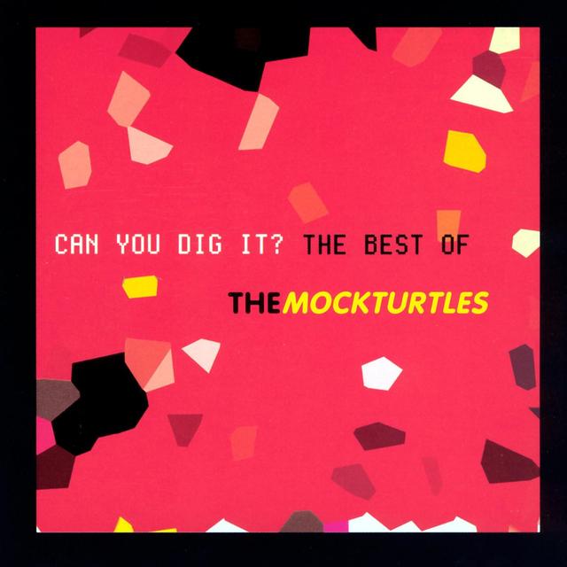 Album cover art for Can You Dig It? - The Best Of The Mock Turtles