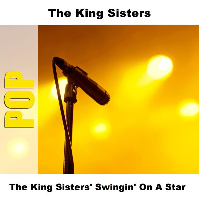 Album cover art for The King Sisters' Swingin' On A Star