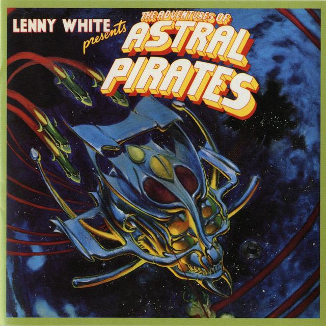 Album cover art for Lenny White Presents The Adventures Of Astral Pirates