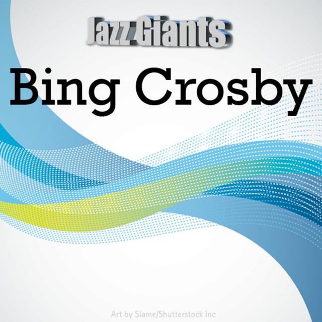 Album cover art for Jazz Giants: Bing Crosby