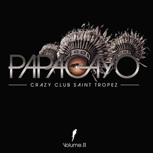 Album cover art for Papagayo Crazy Club St Tropez 2013