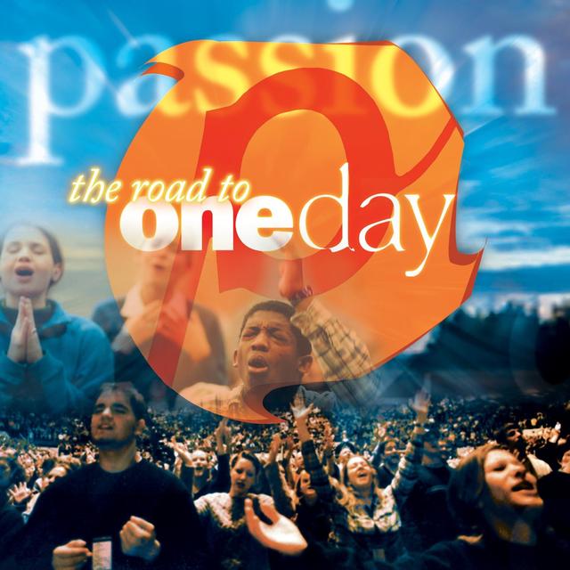 Album cover art for Passion: The Road to Oneday