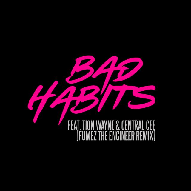 Album cover art for Bad Habits [Fumez the Engineer Remix]