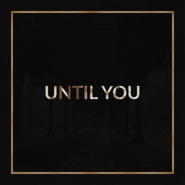 Album cover art for Until You - Single