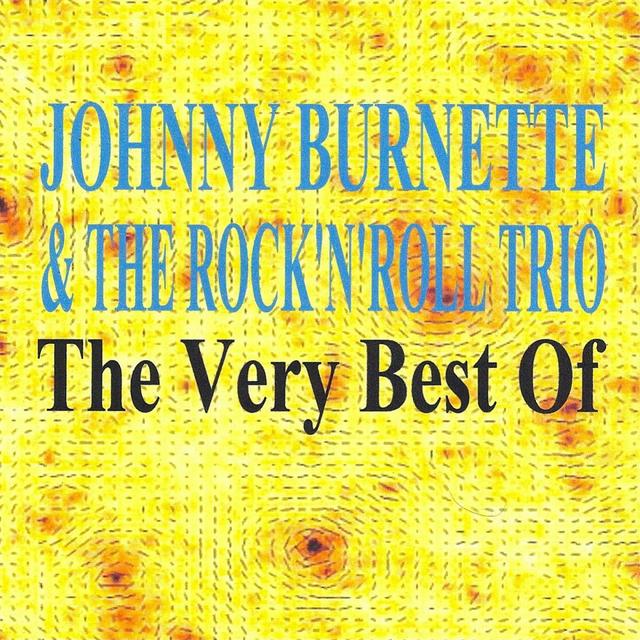 Album cover art for The Very Best Of Johnny Burnette & The Rock'n'roll Trio