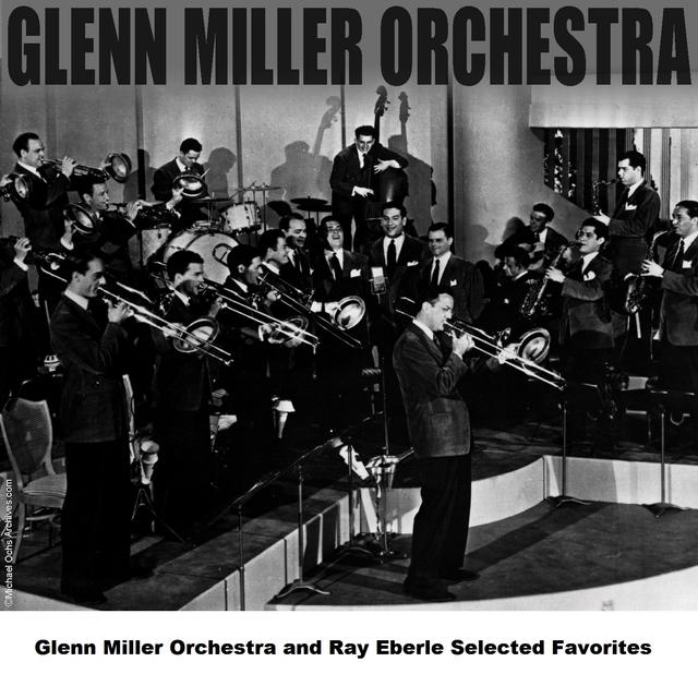 Album cover art for Glenn Miller Orchestra and Ray Eberle Selected Favorites