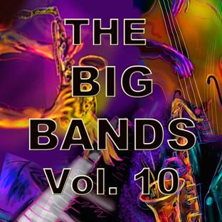 Album cover art for The Big Bands Vol. 10