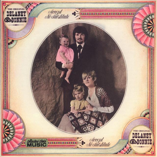 Album cover art for The Original Delaney & Bonnie (Accept No Substitute)