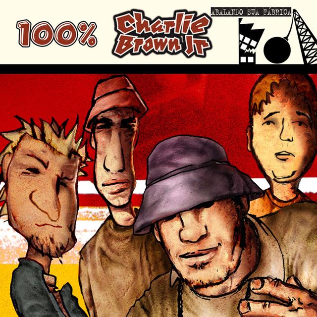 Album cover art for 100% Charlie Brown Jr - Abalando A Sua Fábrica