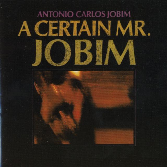 Album cover art for A Certain Mr. Jobim