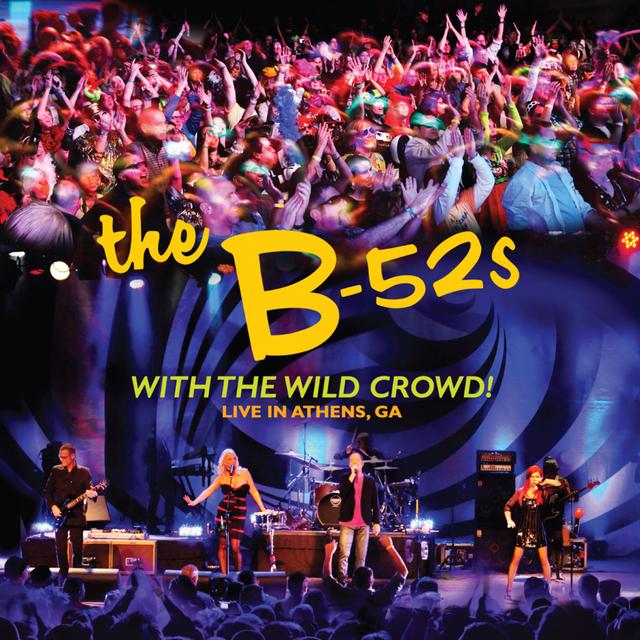 Album cover art for The B-52's with the Wild Crowd! Live in Athens, GA