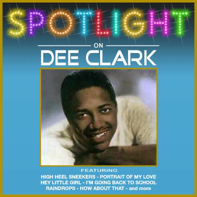 Album cover art for Spotlight On Dee Clark