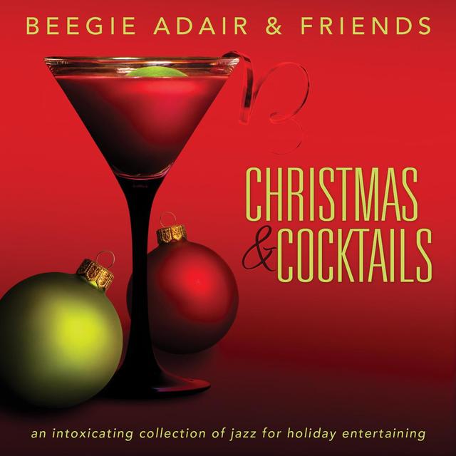 Album cover art for Christmas & Cocktails: An Intoxicating Collection of Jazz for Holiday Entertaining