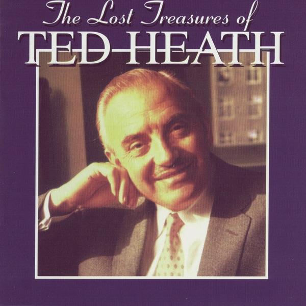 Album cover art for The Lost Treasures Of Ted Heath (vol. 3-4)