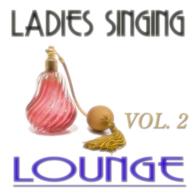 Album cover art for Ladies Singing Lounge, Vol. 2