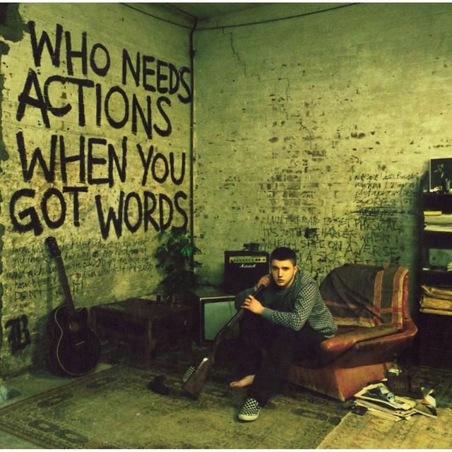 Album cover art for Who Needs Actions When You Got Words