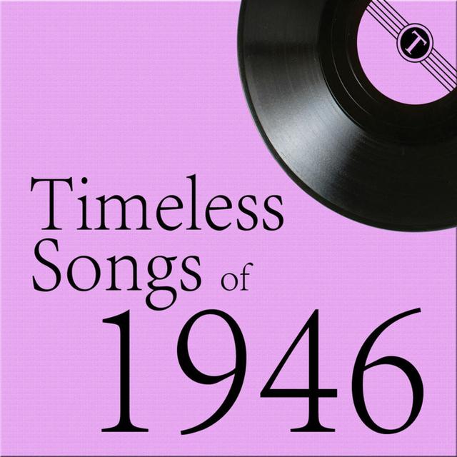 Album cover art for Timeless Songs Of 1946