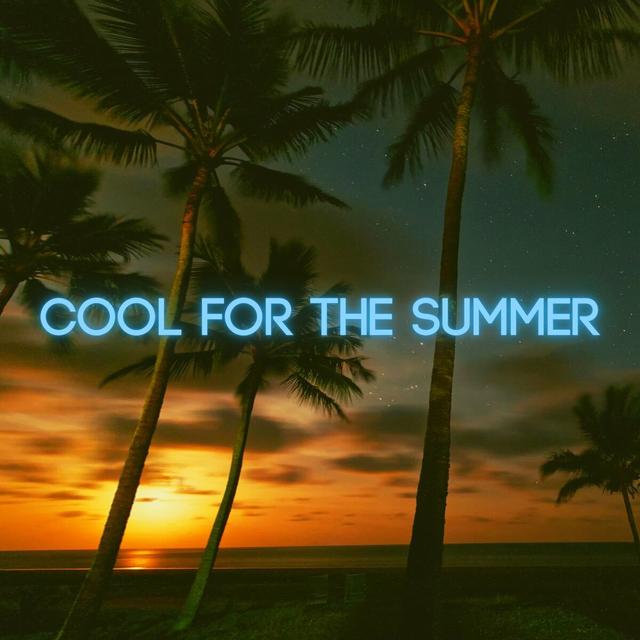 Album cover art for COOL FOR THE SUMMER