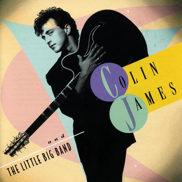 Album cover art for Colin James And the Little Big Band