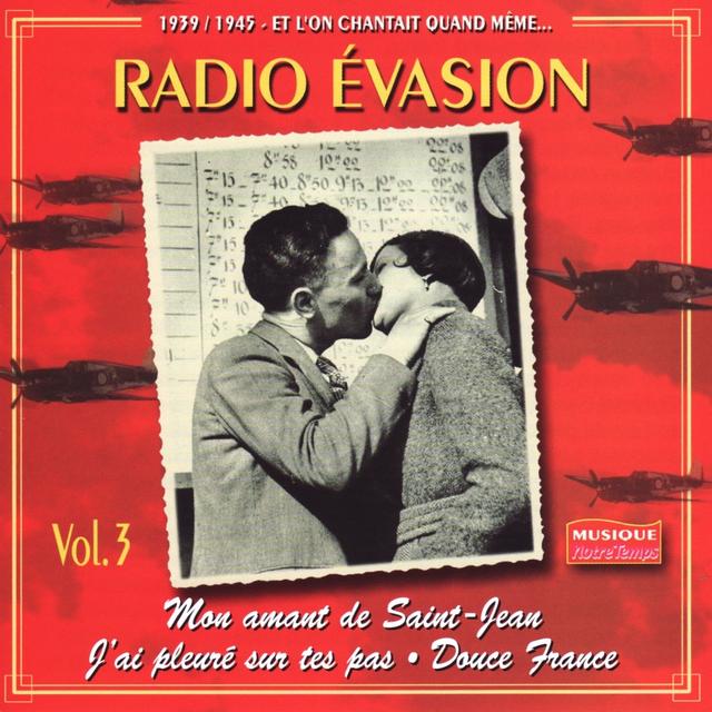 Album cover art for 1939-1945 Et l'On Chantait Quand Même, Vol. 3 : Radio Evasion