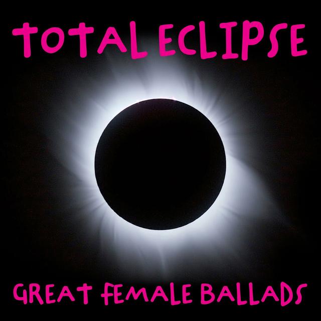 Album cover art for Total Eclipse: Greatest Female Ballads