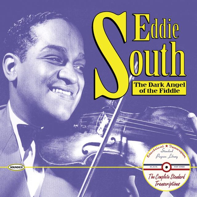 Album cover art for Eddie South: The Dark Angel Of The Fiddle: The Complete Standard Transcriptions