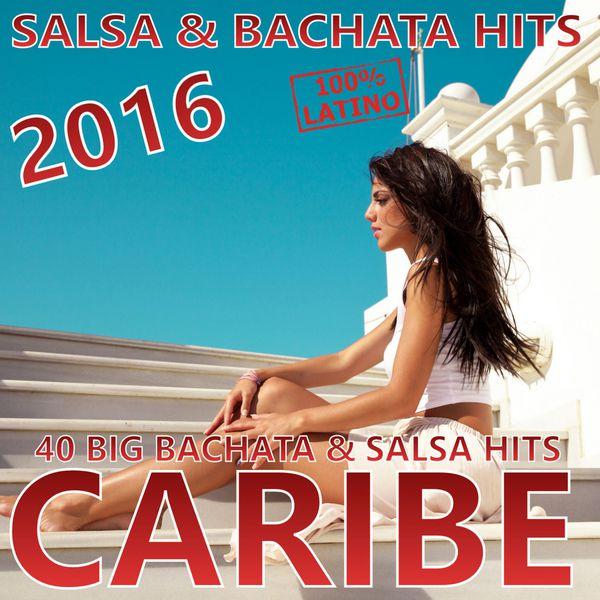 Album cover art for Caribe 2016 (Bachata & Salsa Hits 2016)