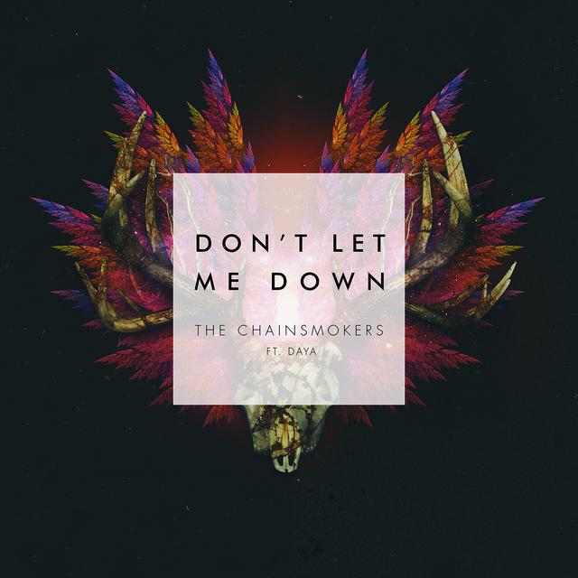 Album cover art for Don't Let Me Down (feat. Daya)